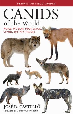 Canids of the world : wolves, wild dogs, foxes, jackals, coyotes, and their relatives  cover image cdn