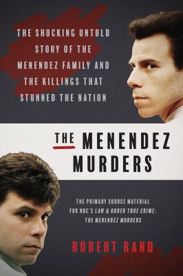 Menendez murders : the shocking untold story of the Menendez family and the killings that stunned the nation cover image