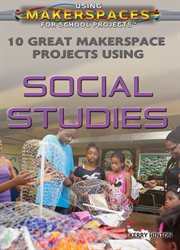10 great makerspace projects using social studies cover image cdn