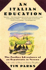 An Italian education : the further adventures of an expatriate in Verona cover image cdn