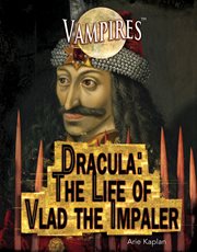 Dracula : the life of Vlad the Impaler cover image cdn