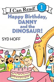 Happy birthday, Danny and the dinosaur! cover image cdn