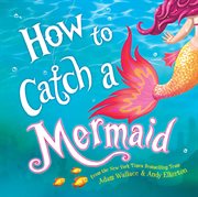 How to Catch a Mermaid cover image cdn