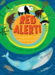 Red alert! : endangered animals around the world cover image cdn