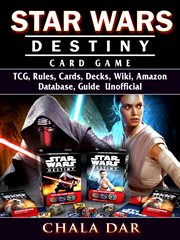 Star wars destiny card game. TCG, Rules, Cards, Decks, Wiki, Amazon, Database, Guide Unofficial cover image cdn
