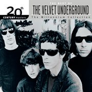 20th century masters: the millennium collection: best of the velvet underground cover image cdn