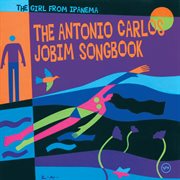 The girl from Ipanema : the Antonio Carlos Jobim songbook cover image cdn