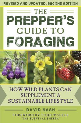 The prepper's guide to foraging : how wild plants can supplement a sustainable lifestyle cover image