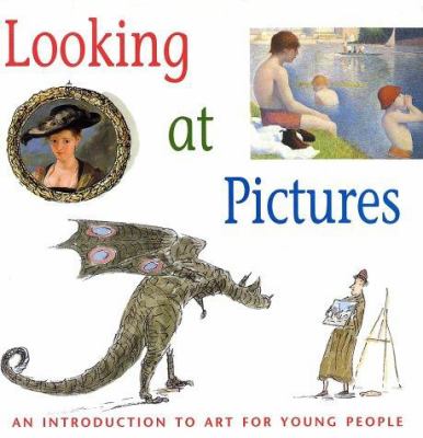 Looking at pictures : an introduction to art for young people cover image