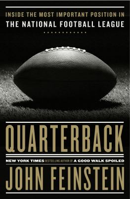 Quarterback : inside the most important position in the National Football League cover image