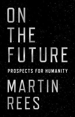On the future : prospects for humanity cover image