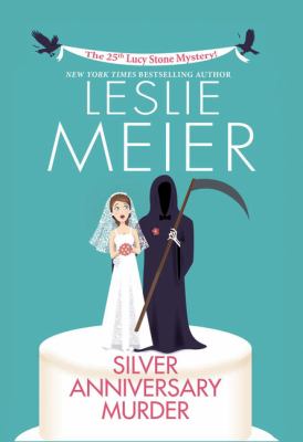 Silver anniversary murder a Lucy Stone mystery cover image