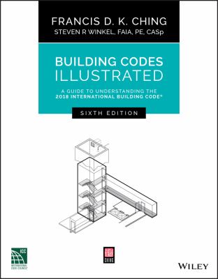 Building codes illustrated : a guide to understanding the 2018 International Building Code cover image