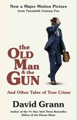 The old man and the gun : and other tales of true crime cover image