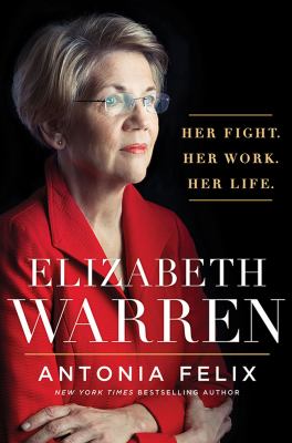 Elizabeth Warren her fight, her work, her life cover image