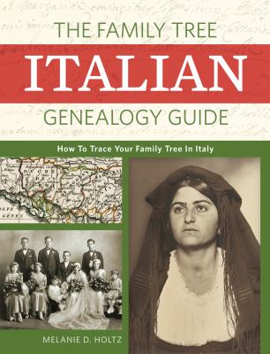 The family tree Italian genealogy guide : how to trace your family tree in Italy cover image