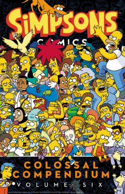 Simpsons comics colossal compendium. Volume six cover image