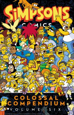 Simpsons comics colossal compendium. Volume six  cover image cdn
