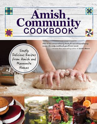 Amish community cookbook : simply delicious recipes from Amish and Mennonite homes  cover image cdn