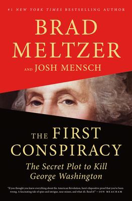 The first conspiracy : the secret plot to kill George Washington  cover image cdn