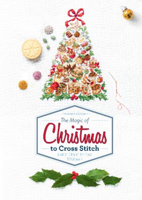 The magic of Christmas to cross stitch : French charm for your stitchwork cover image