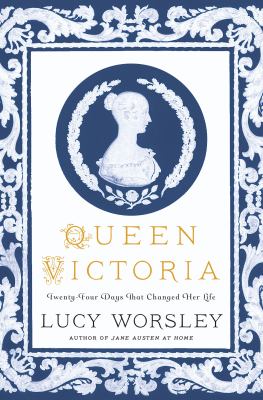 Queen Victoria : twenty-four days that changed her life  cover image cdn