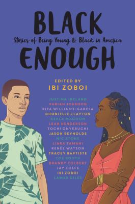 Black enough : stories of being young & black in America cover image