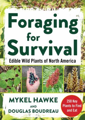 Foraging for survival : edible wild plants of North America cover image