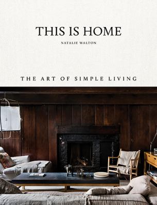This is home : the art of simple living cover image