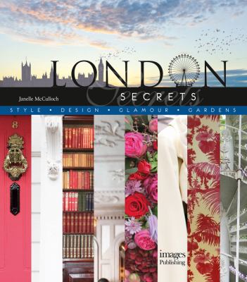 London secrets : style, design, glamour, gardens  cover image cdn
