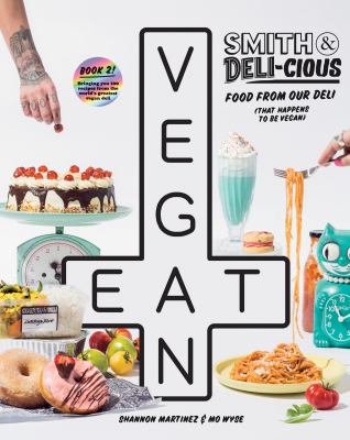Smith & Deli-cious : food from our deli (that happens to be vegan) cover image