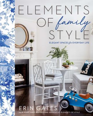 Elements of family style : elegant spaces for everyday life cover image
