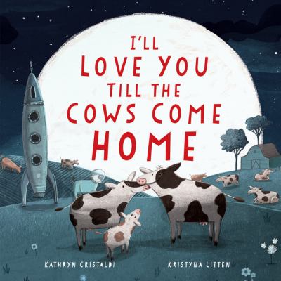 I'll love you till the cows come home  cover image cdn
