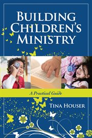 Building Children's Ministry : a Practical Guide cover image cdn