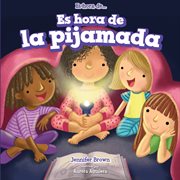 Es hora de la pijamada = It's time for a sleepover cover image cdn