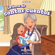 La hora de contar cuentos = : Story time cover image cdn
