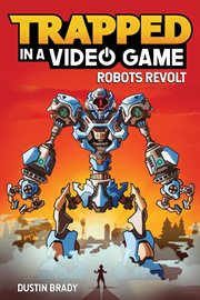 Trapped in a video game : robots revolt cover image cdn