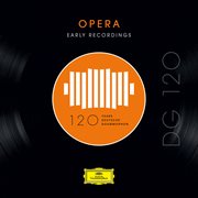 Dg 120 ئ opera: early recordings cover image cdn
