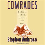 Comrades : brothers, fathers, heroes, sons, pals cover image cdn