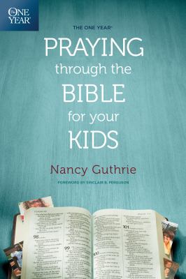 The one year praying through the Bible with your kids cover image