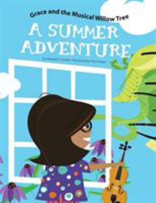 Grace and the musical willow tree : a summer adventure cover image