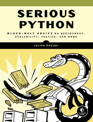 Serious Python : black-belt advice on deployment, scalability, testing, and more  cover image cdn