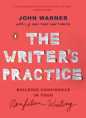 The writer's practice : building confidence in your nonfiction writing cover image