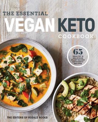 The essential vegan keto cookbook : 65 healthy & delicious plant-based ketogenic recipes cover image