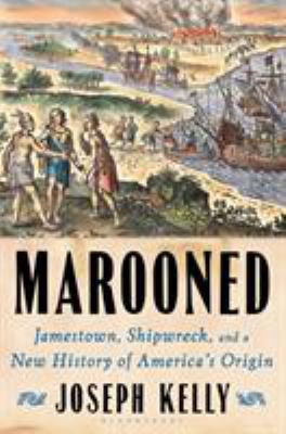 Marooned : Jamestown, shipwreck, and a new history of America's orginin cover image