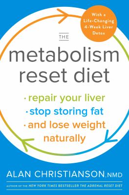 The metabolism reset diet : repair your liver, stop storing fat, and lose weight naturally cover image
