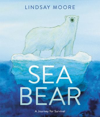 Sea bear : a journey for survival cover image