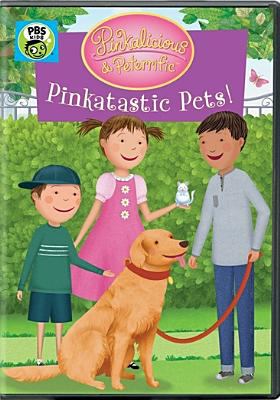 Pinkalicious & Peterrific. Pinkatastic pets! cover image