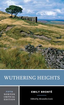 Wuthering Heights : the 1847 text, backgrounds and contexts, criticism cover image