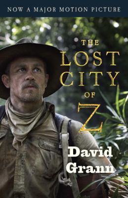 The lost city of Z : a tale of deadly obsession in the Amazon cover image